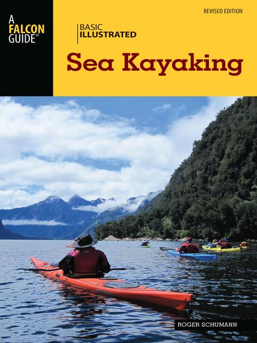 Title details for Basic Illustrated Sea Kayaking by Roger Schumann - Available